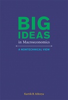 Kartik B. Athreya: Big Ideas in Macroeconomics: A Nontechnical&#160;View