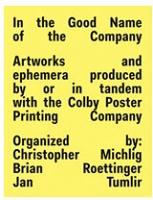 In the Good Name of the Company: Artworks and ephemera produced by or in tandem with the Colby Printing&#160;Company