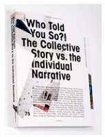 Who told you so?! The collective story vs. the individual&#160;narrative