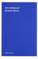 John Baldessari and Barbara Bloom: John Baldessari / Barbara&#160;Bloom