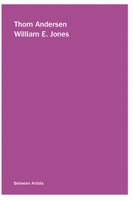 Thom Andersen and William E. Jones: Thom Andersen / William E.&#160;Jones