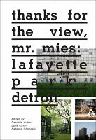 Thanks for the View, Mr. Mies: Lafayette Park,&#160;Detroit