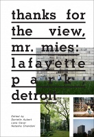 Thanks for the View, Mr. Mies: Lafayette Park, Detroit