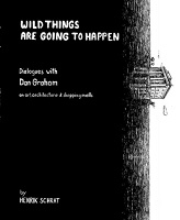 Henrik Schrat: Wild Things are Going to Happen

Dialogues with Dan Graham on Art, Architecture, &amp; Shopping&#160;Malls