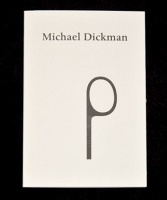 Michael Dickman

ed. Jason Dodge
