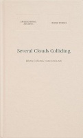 Several Clouds Colliding by BRIAN CATLING AND IAIN&#160;SINCLAIR