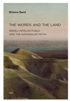 The Words and the Land

Israeli Intellectuals and the Nationalis