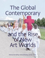 The Global Contemporary and the Rise of New Art&#160;Worlds