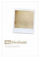 No Medium by Craig Dworkin