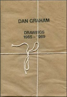 Dan Graham : Drawings 1965 - 1969