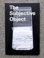 The Subjective Object - Anna-Sophie Springer (Ed.)