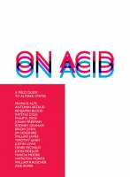 William Rauscher and John Moeller, On Acid

A Field Guide to Altered&#160;States