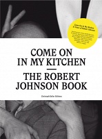 Come On In My Kitchen: The Robert Johnson&#160;Book