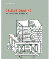 Oblique Drawing: A History of Anti-Perspective