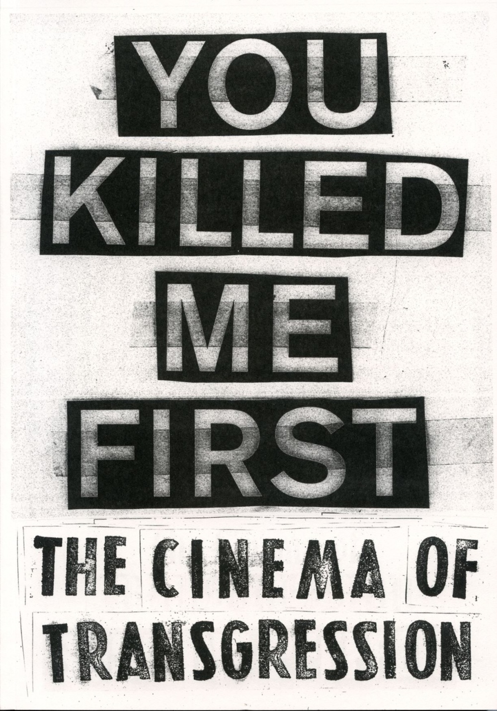 You Killed Me First: The Cinema of Transgression