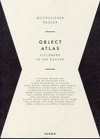 Object Atlas: Fieldwork in the&#160;Museum