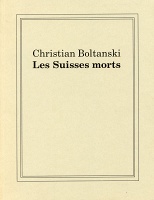 Christian Boltanski: Les Suisses&#160;Morts