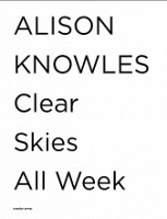 Alison Knowles: Clear Skies All&#160;Week