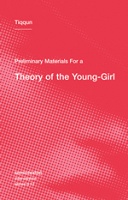 Tiqqun: Preliminary Materials for a Theory of the Young-Girl