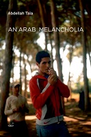 Abdellah Taïa: An Arab&#160;Melancholia