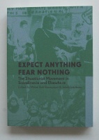 Expect Anything Fear Nothing: The Situationist Movement in Scandinavia and&#160;Elsewhere