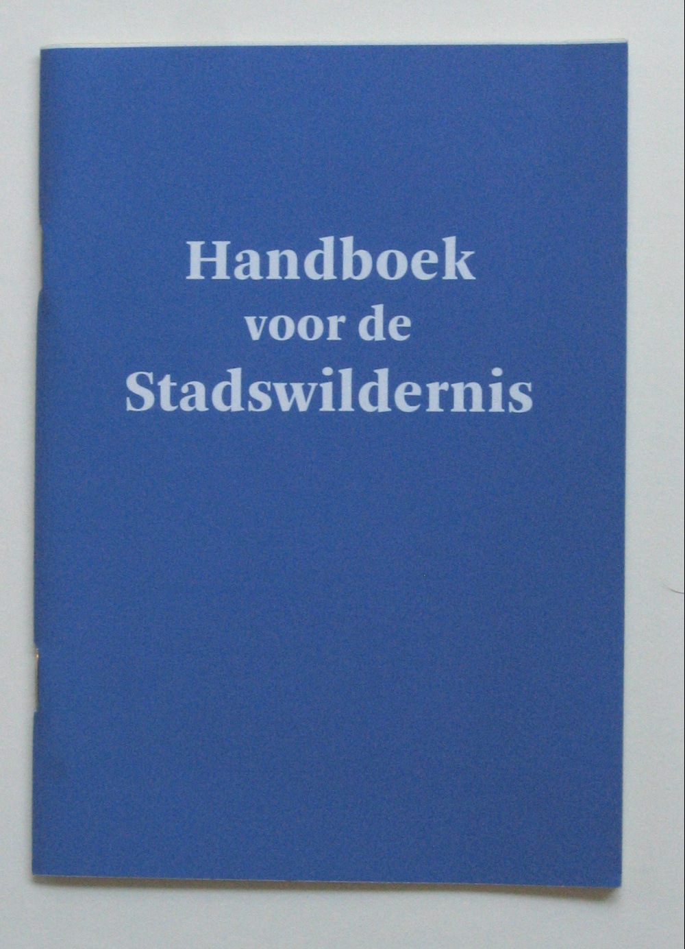 Handboek voor de Stadswildernis (Handbook for the City Wild)