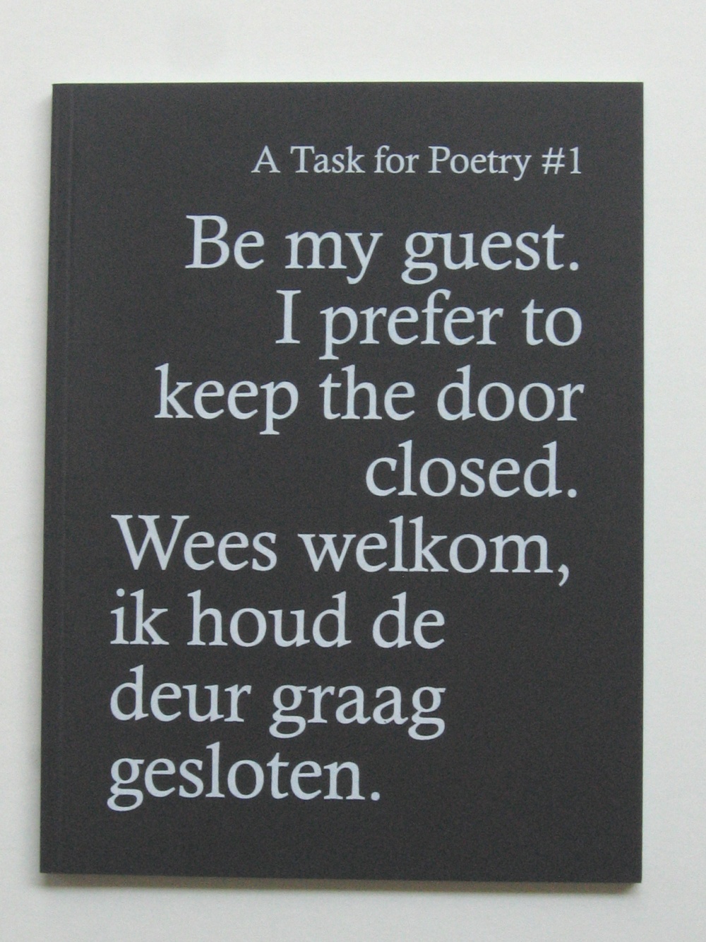 Onomatopee 030.1 A Task for Poetry #1: Be my guest, I prefer to 