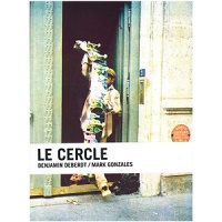 Benjamin Deberdt and Mark Gonzales: Le&#160;Cercle