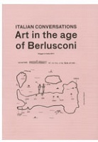 Italian Conversations: Art in the age of&#160;Berlusconi