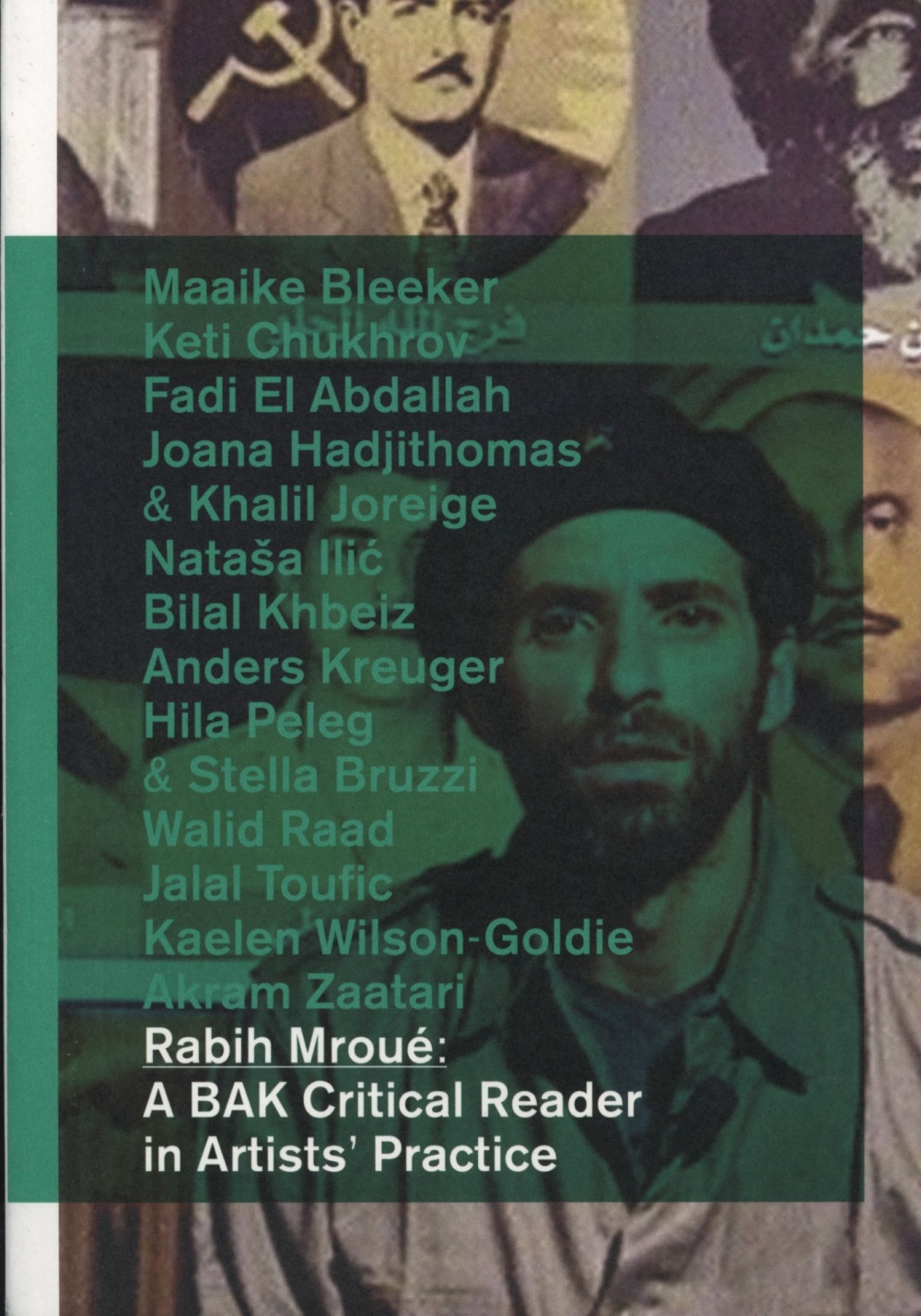 Rabih Mroué: A BAK Critical Reader in Artists’ Practice