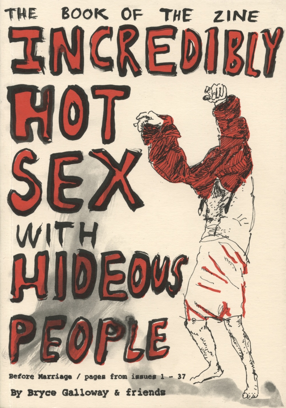 The Book of the Zine Incredibly Hot Sex with Hideous People