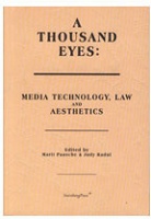 A Thousand Eyes: Media Technology, Law and&#160;Aesthetics