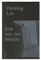 Erik van der Weijde: Parking&#160;Lot