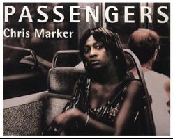 Chris Marker:&#160;PASSENGERS