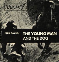 Fred Gaysek: The Young Man and the&#160;Dog