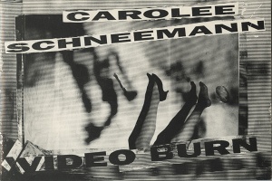 Carolee Schneemann: Video&#160;Burn