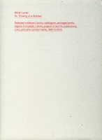 Micah Lexier: I’m Thinking of a Number: Selected invitations, books, catalogues, packaged prints, objects in multiple, t-shirts, projects in and for publications, coins, and&#160;ot