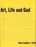 Sean Landers, Art, Life and&#160;God